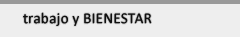 Trabajo y Bienestar